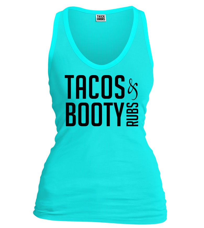 TACOS AND BOOTY RUBS